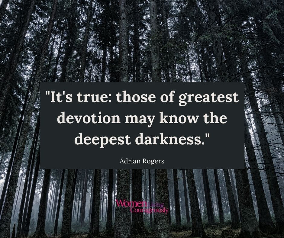 discover greater courage as we walk through the dark seasons of life