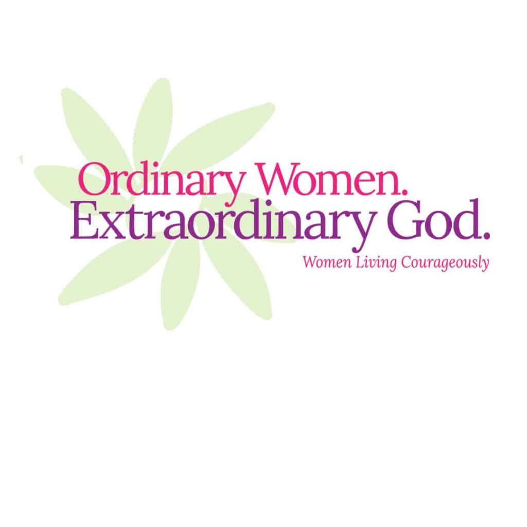 Ordinary Women. Extraordinary God.
